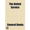 The United Service (Volume 10) door Unknown Author