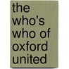 The Who's Who Of Oxford United door Martin Brodetsky