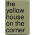 The Yellow House on the Corner