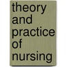 Theory and Practice of Nursing door Lynn Basford