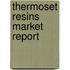 Thermoset Resins Market Report