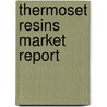 Thermoset Resins Market Report by Trevor F. Starr