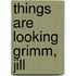 Things Are Looking Grimm, Jill