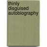 Thinly Disguised Autobiography door James Delingpole