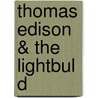 Thomas Edison & the Lightbul D door Scott R. Welvaert