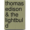 Thomas Edison & the Lightbul D door Scott R. Welvaert
