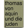 Thomas Von Aquin Und Die Juden door Isabelle Schleich