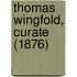 Thomas Wingfold, Curate (1876)