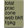 Total Prac Zone Web Bklt F/Pkg by Henry Fawcett