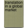 Translation in a Global Market door Emily Apter