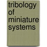 Tribology Of Miniature Systems door Zygmunt Rymuza
