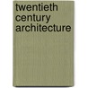 Twentieth Century Architecture door Jonathan Glancey