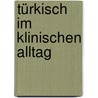 Türkisch im klinischen Alltag by Sabine Voigtländer
