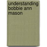Understanding Bobbie Ann Mason door Joanna Price