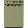 Up Till Now: The Autobiography by William Shatner