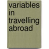 Variables In Travelling Abroad by Levi Leatherberry