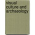 Visual Culture And Archaeology
