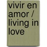 Vivir en amor / Living in love door James Robinson
