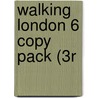 Walking London 6 Copy Pack (3r door Sen.M.D. And A. Andrew Duncan