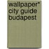 Wallpaper* City Guide Budapest
