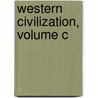 Western Civilization, Volume C door Jackson J. Spielvogel