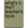 What's It Like? Teacher's Book door Joanne Collie