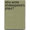 Who Wrote Shakespeare's Plays? door William Rubinstein