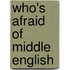 Who's Afraid of Middle English