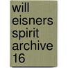 Will Eisners Spirit Archive 16 by Will Eisner