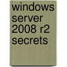 Windows Server 2008 R2 Secrets by Orin Thomas