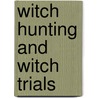 Witch Hunting And Witch Trials door C.L. L'Estrange Ewen