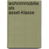 Wohnimmobilie als Asset-Klasse door Hermann Wüstefeld