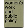 Women's Work And Public Policy door Kathleen A. Laughlin