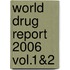 World Drug Report 2006 Vol.1&2