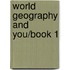 World Geography and You/Book 1