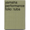 Yamaha Performance Folio: Tuba door John Kinyon