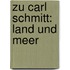 Zu Carl Schmitt: Land Und Meer