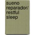 sueno reparador/ Restful Sleep