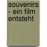 Souvenirs - Ein Film Entsteht door Florianphilipp Gaull