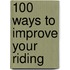 100 Ways To Improve Your Riding
