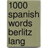 1000 Spanish Words Berlitz Lang door Berlitz Publishing Company