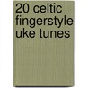 20 Celtic Fingerstyle Uke Tunes door Rob Mackillop
