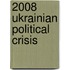 2008 Ukrainian Political Crisis