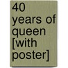 40 Years Of Queen [With Poster] door Harry Doherty