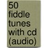 50 Fiddle Tunes With Cd (audio)