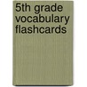 5th Grade Vocabulary Flashcards door Sylvan Learning