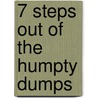 7 Steps Out of the Humpty Dumps door Susan Sherwood Parr