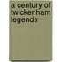 A Century Of Twickenham Legends