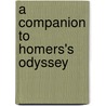 A Companion To Homers's Odyssey by Morrison