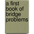 A First Book Of Bridge Problems